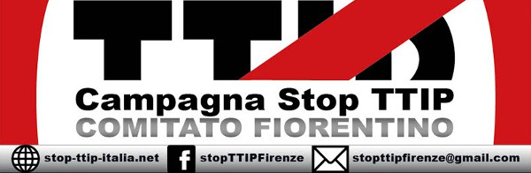 11 ottobre, la mobilitazione internazionale per fermare il TTIP, anche a Firenze - VIDEO