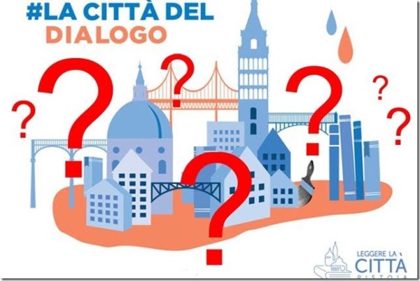 Pistoia: La città del dialogo assente, lettera aperta ai relatori