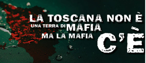 Le mafie in Toscana – una nuova rubrica