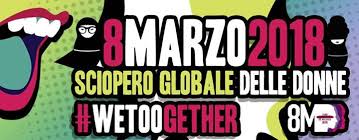 8 marzo 2018, Sciopero globale delle donne #wetoogether