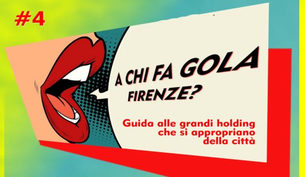 A chi fa gola Firenze? Guida alle grandi holding che si appropriano della città: FS Sistemi Urbani – Invimit Sgr /4