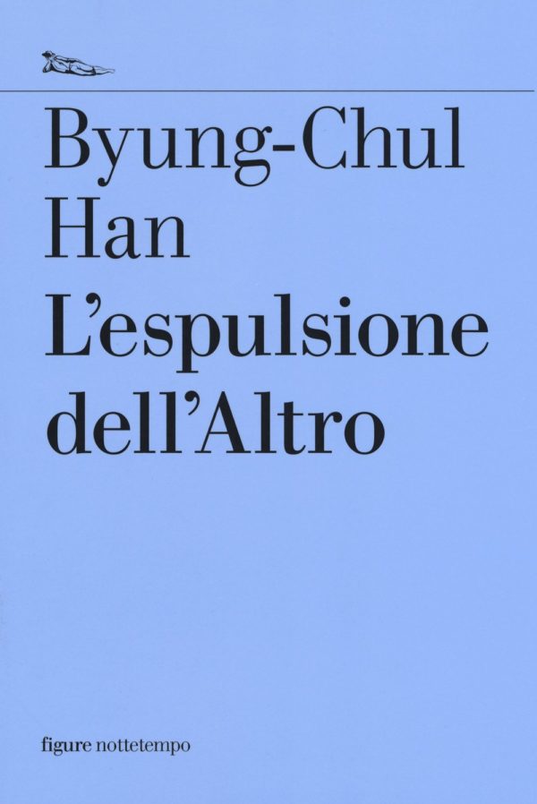 L'espulsione dell'Altro di Byung-Chul Han