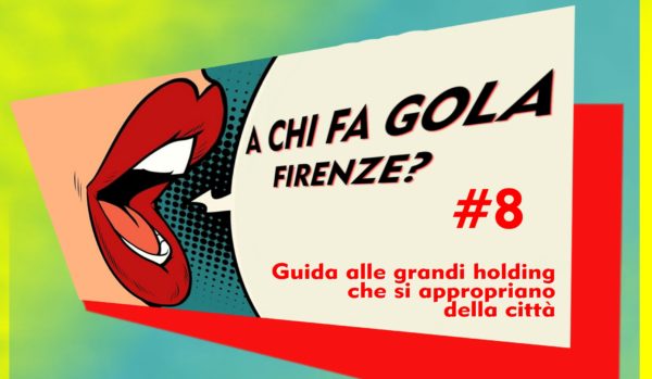 A chi fa gola Firenze? Guida alle grandi holding che si appropriano della città: Art-Invest Real Estate /8