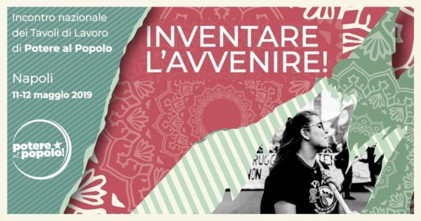 Incontro nazionale di Potere al Popolo! Napoli 11 e 12 maggio