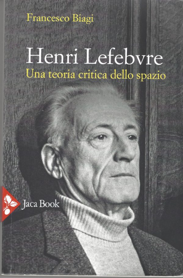 Henri Lefebvre - Una teoria critica dello spazio