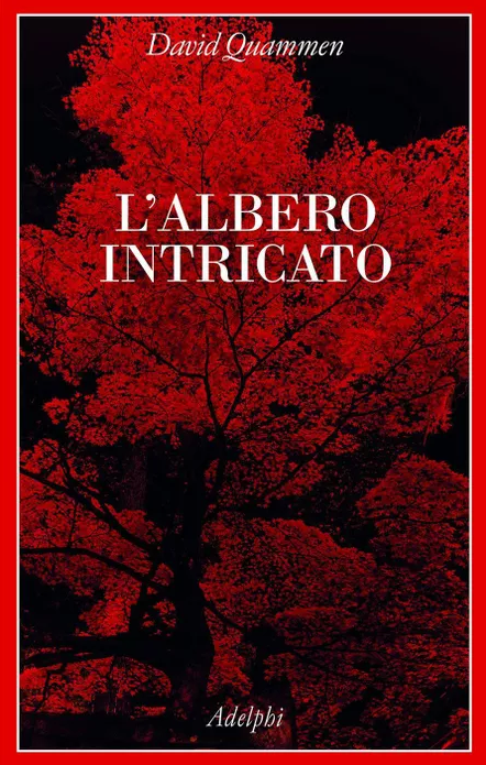 "L’intricato albero della vita" nel caro, vecchio, pianeta infetto in cui viviamo