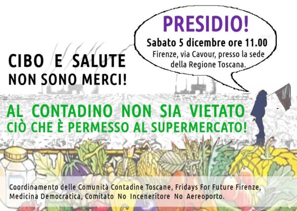 Perché partecipare al presidio "Al contadino non sia vietato ciò che è permesso al supermercato"