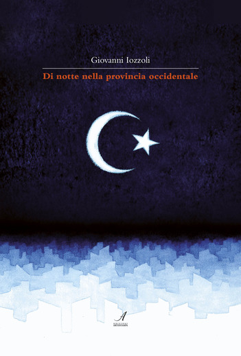 Di notte nella provincia occidentale di Giovanni Iozzoli