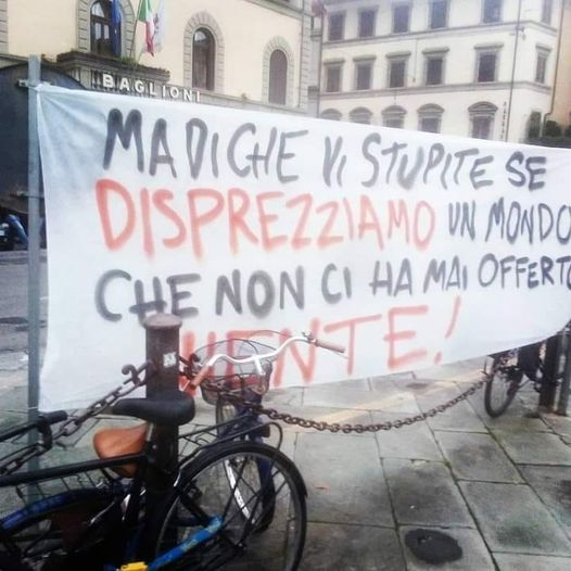 Ma di che vi stupite se disprezziamo un mondo che non ci ha mai offerto niente