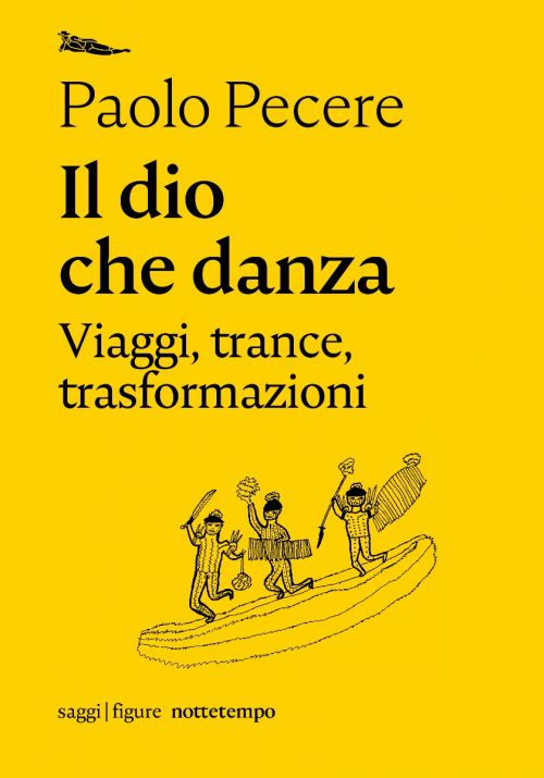 Il dio che danza di Paolo Pecere