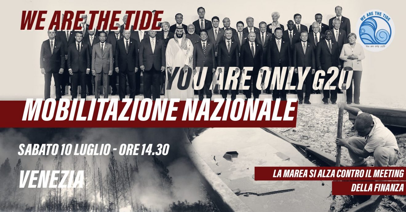 We are the tide, you are only (G)20. A Venezia il 10 luglio