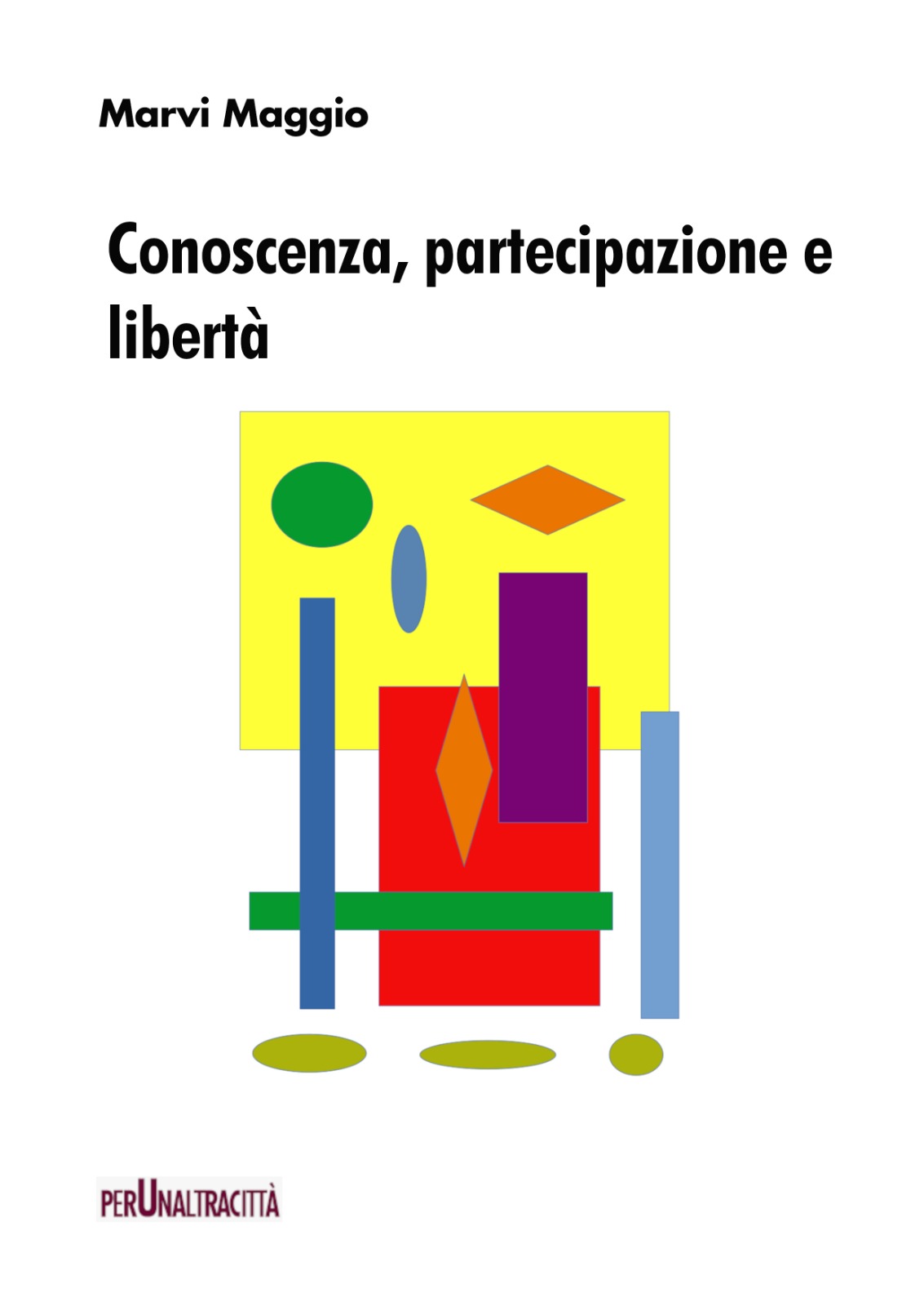 ＂Conoscenza, partecipazione e libertà＂: esce il nuovo ebook di perUnaltracittà
