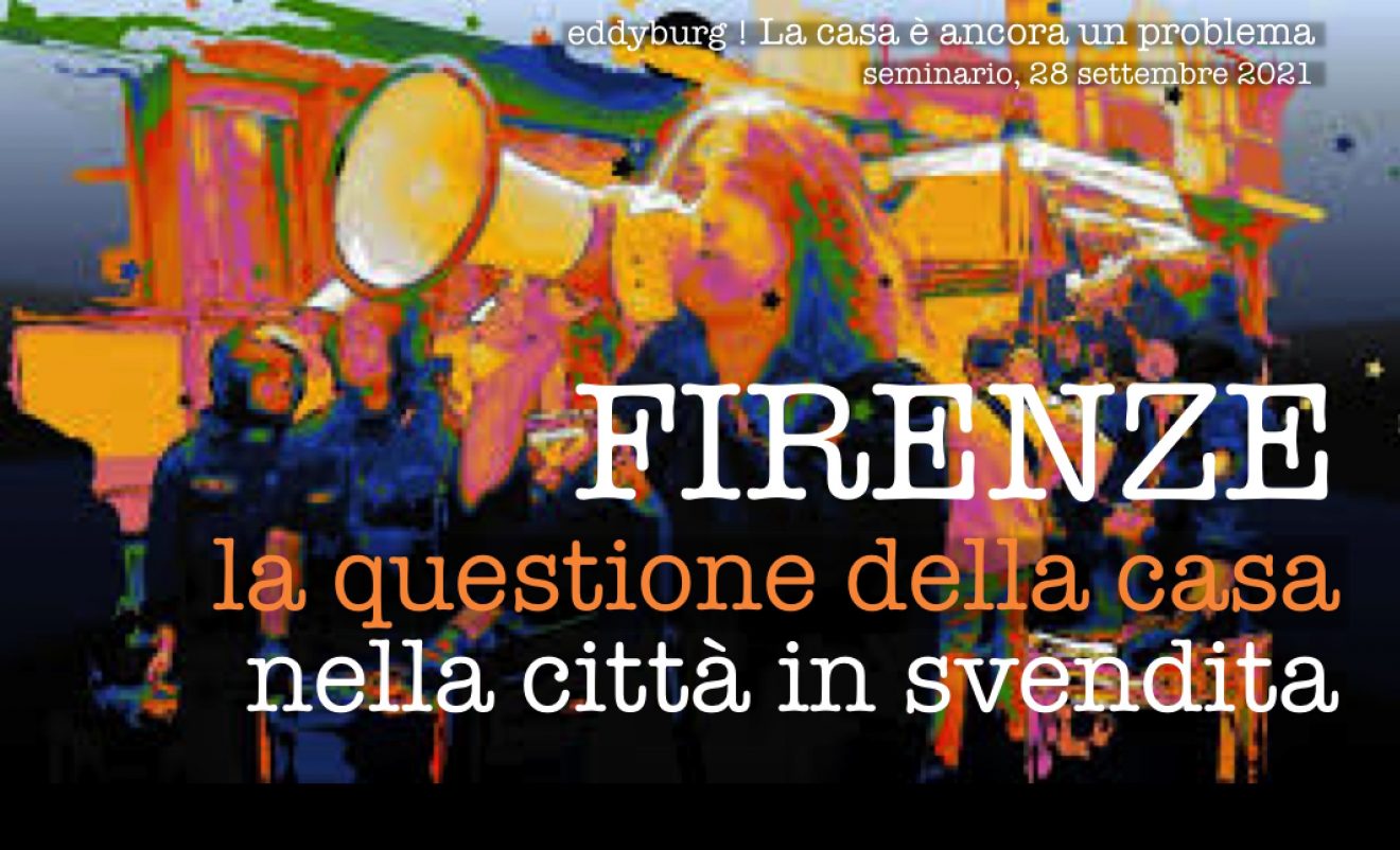 Firenze. La questione della casa nella città del turismo (in crisi)