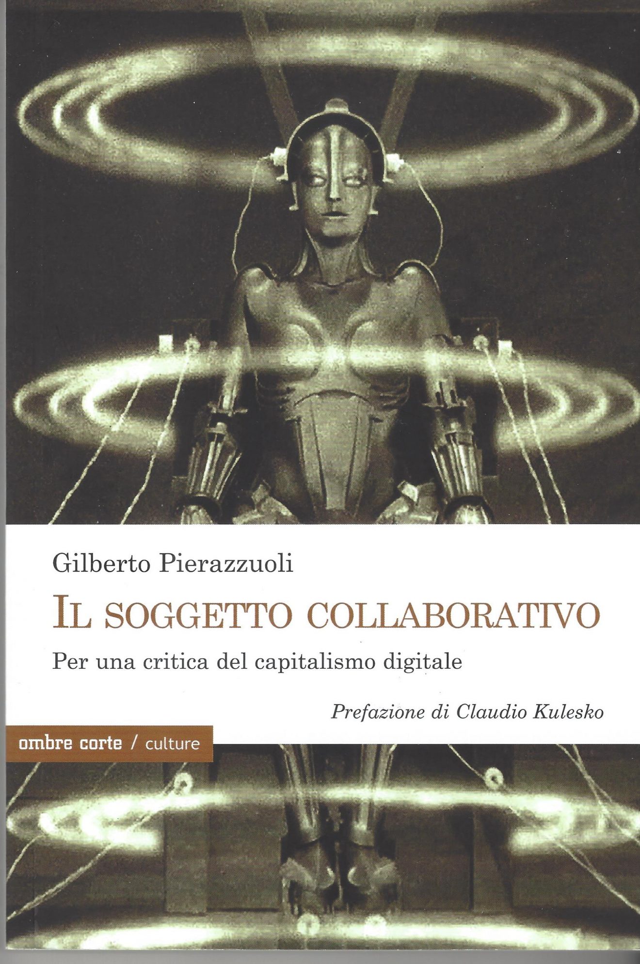 Il soggetto collaborativo. Per una critica del capitalismo digitale di Gilberto Pierazzuoli