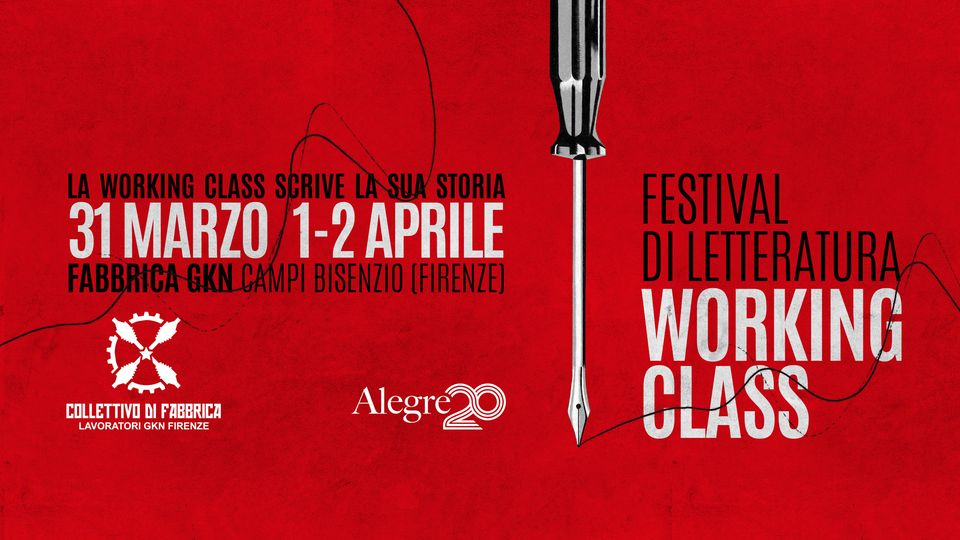 Festival di letteratura Working Class alla GKN di Campi Bisenzio, dal 31 marzo al 2 aprile