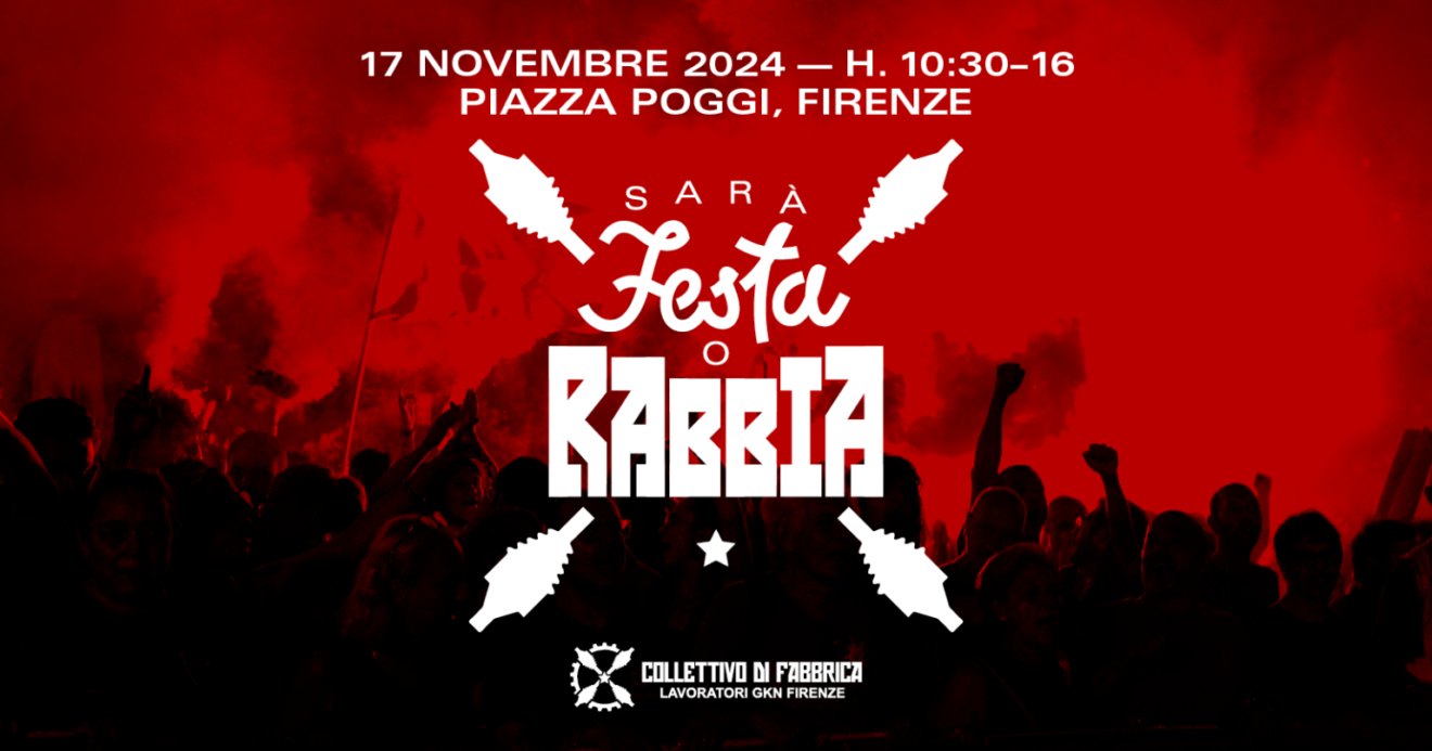 Ex-GKN, 17 novembre, sarà festa o rabbia. Sarà assemblea, sarà evento, sarà protesta