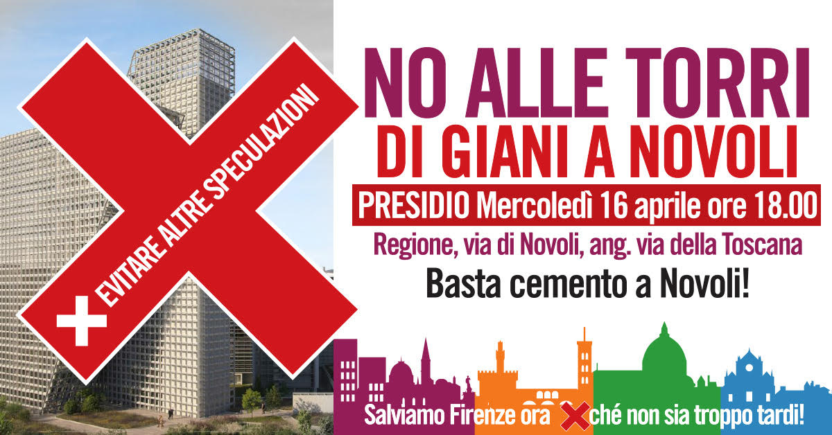 No alla terza Torre proposta dal Presidente della Regione Eugenio Giani